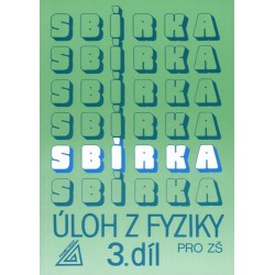 13876 Sbírka úloh z fyziky pro ZŠ, díl 3