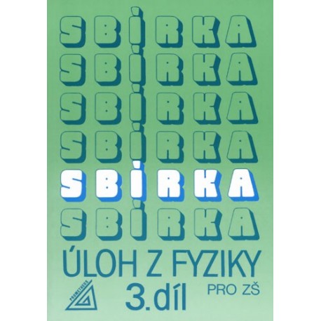 13876 Sbírka úloh z fyziky pro ZŠ, díl 3