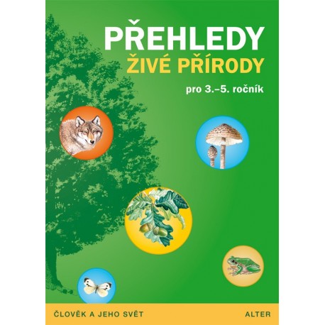 92713 Alter - PŘEHLEDY ŽIVÉ PŘÍRODY pro 3. - 5. ročník