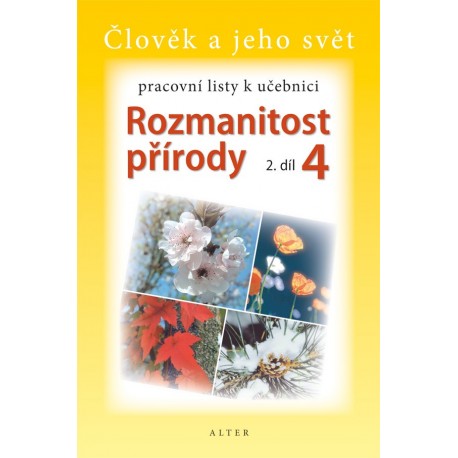 92912 Alter - PRACOVNÍ LISTY k učebnici ROZMANITOST PŘÍRODY 4/1