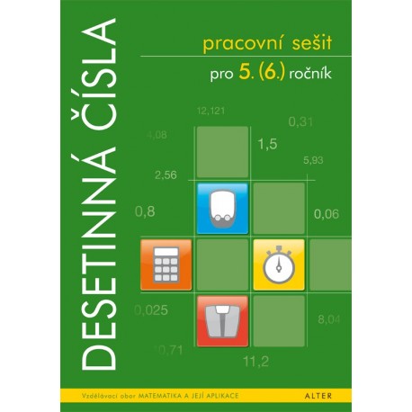 92128 Alter - Pracovní sešit DESETINNÁ ČÍSLA pro 5. (6.) ročník