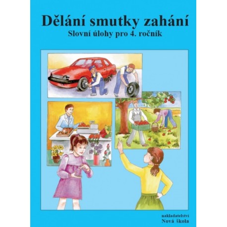 Dělání smutky zahání (slovní úlohy)