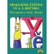 OPAKUJEME ČEŠTINU VE 3. AŽ 5. ROČNÍKU