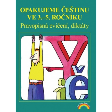OPAKUJEME ČEŠTINU VE 3. AŽ 5. ROČNÍKU