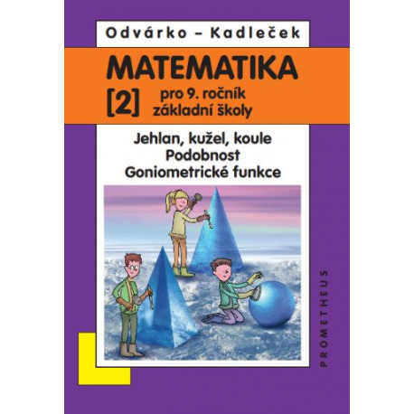 14035 Matematika 9/2. díl - Jehlan, kužel, koule, Podobnost, Goniometrické funkce