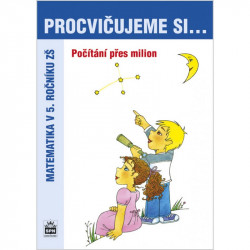 165747 SPN - Procvičujeme si počítání přes milion pro 5. r. ZŠ