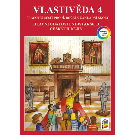 0448 Vlastivěda 4 - Hlavní události nejstarších českých dějin (barevný pracovní sešit)