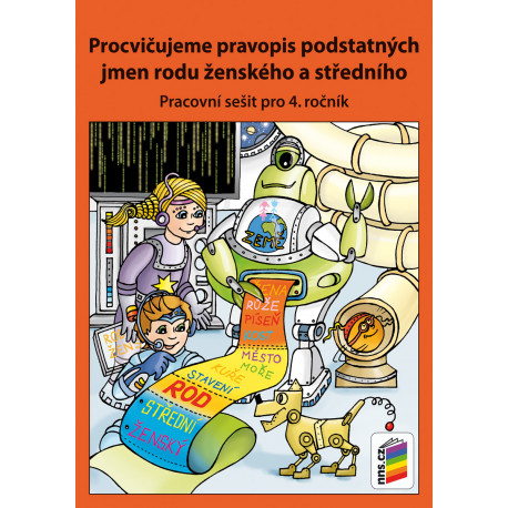 0462 Procvičujeme pravopis podst. jmen rodu ženského a středního