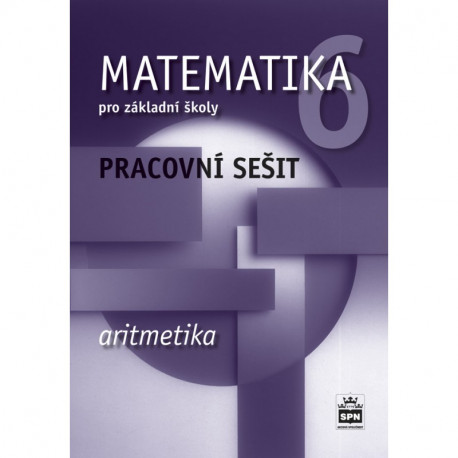165829 SPN - Matematika pro základní školy 6, aritmetika, pracovní sešit