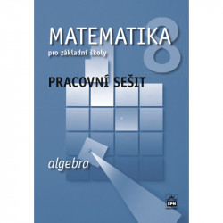 165908 SPN - Matematika pro ZŠ 8, algebra, pracovní sešit