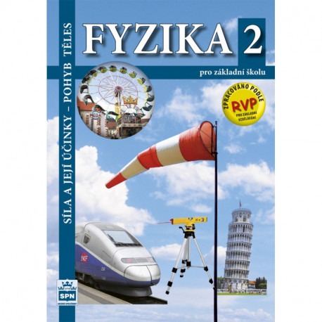 165784 SPN - Fyzika pro ZŠ 2 – Síla a její účinky, pohyb těles, učebnice
