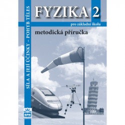 165882 SPN - Fyzika pro ZŠ 2 – Síla a její účinky, pohyb těles, metodická příručka