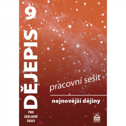 165917 SPN - Dějepis pro ZŠ 9, nejnovější dějiny, pracovní sešit