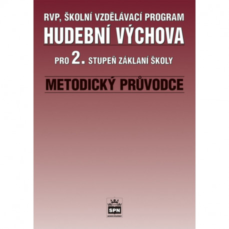 165802 SPN - Hudební výchova pro 2. st. ZŠ – RVP, ŠVP, metodický průvodce