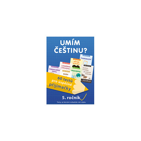 175890 Umím češtinu? – 60 testů pro úspěšné přijímačky – 5. ročník