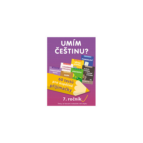 177890 Umím češtinu? – 60 testů pro úspěšné přijímačky – 7. ročník