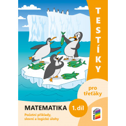 0320 Testíky pro třeťáky – matematika, 1. díl (barevný pracovní sešit)