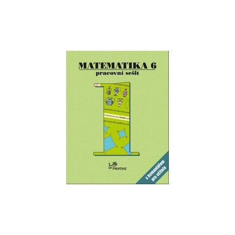 176022 Prodos - Matematika 6 – Pracovní sešit 1 s komentářem pro učitele