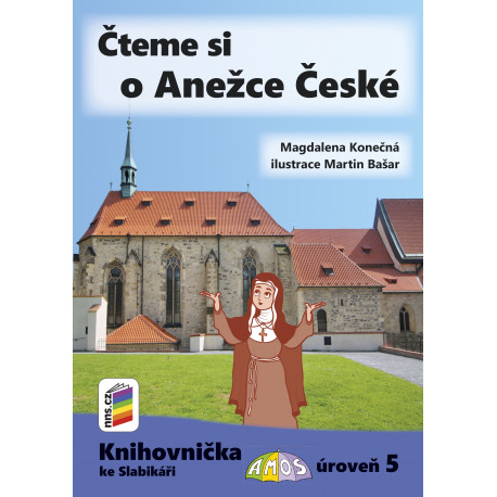 0K503 Čteme si o Anežce České (Knihovnička ke Slabikáři AMOS)