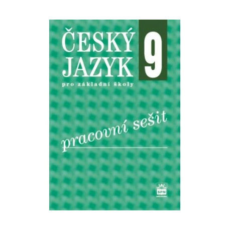 165941 SPN - Český jazyk pro ZŠ 9, pracovní sešit