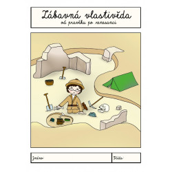 Zábavná vlastivěda – od pravěku po renesanci