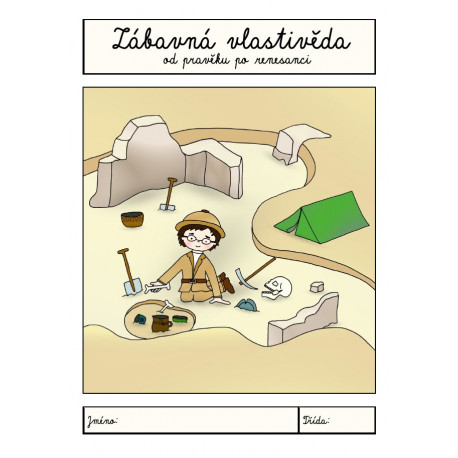 Zábavná vlastivěda – od pravěku po renesanci